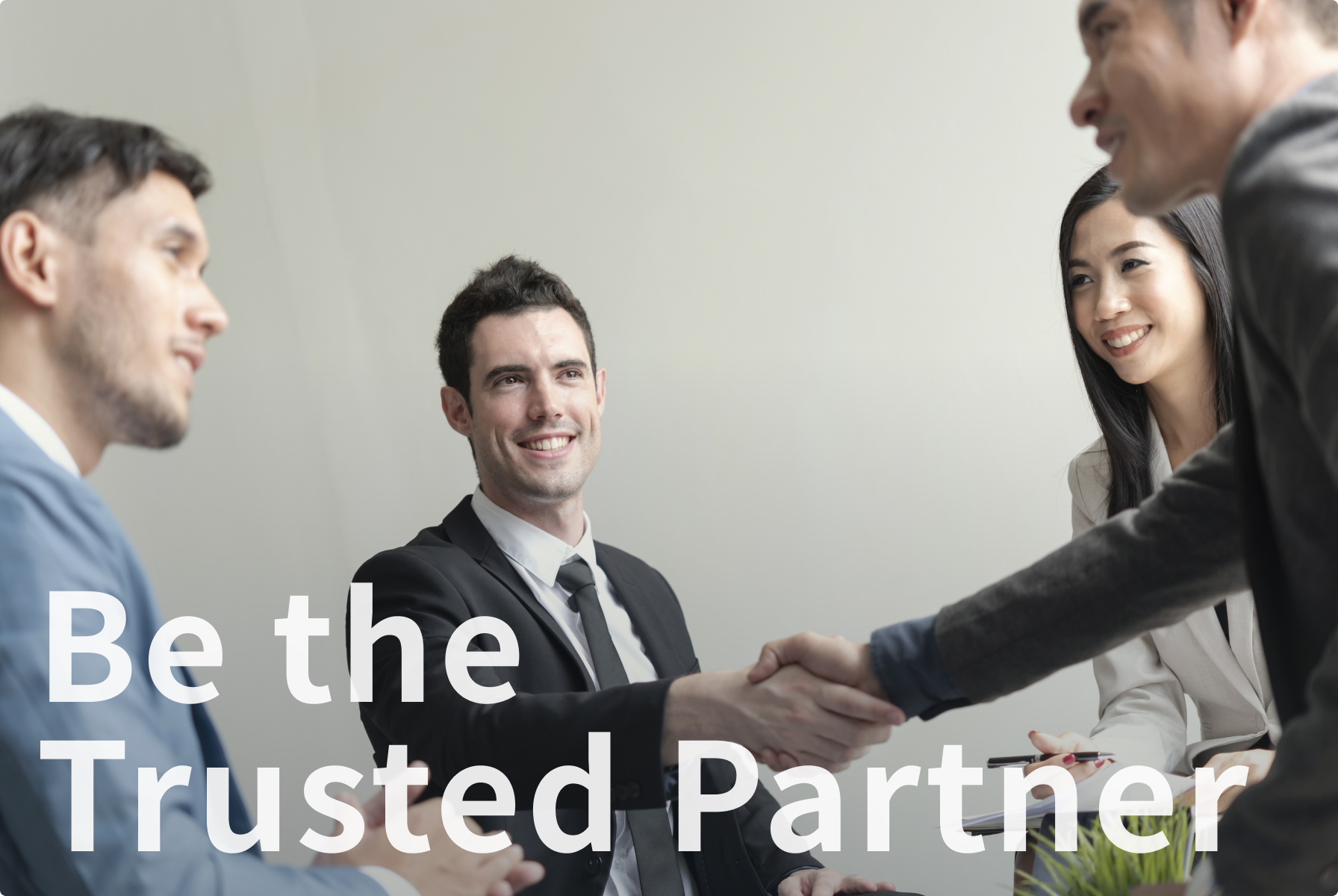 Be the Trusted Partner